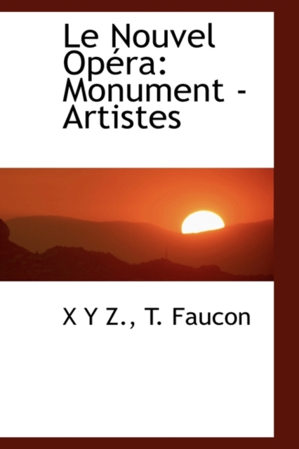 Le Nouvel Op Ra : Monument - Artistes, Paperback / softback Book