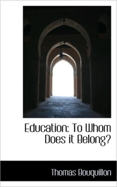 Education : To Whom Does It Belong?, Paperback / softback Book