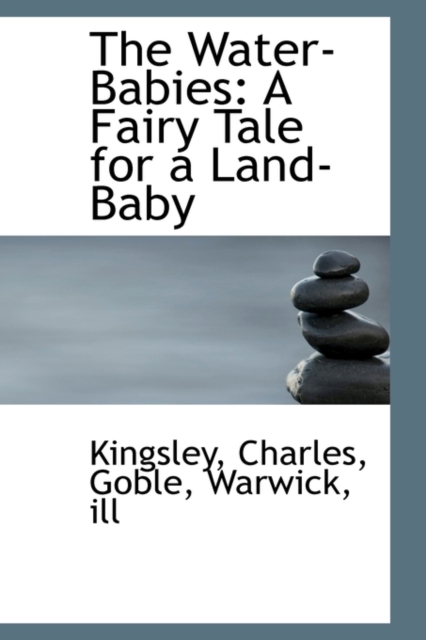 The Water-Babies : A Fairy Tale for a Land-Baby, Hardback Book