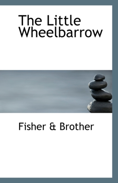 The Little Wheelbarrow, Paperback / softback Book