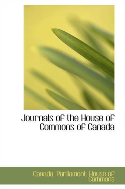 Journals of the House of Commons of Canada, Paperback / softback Book