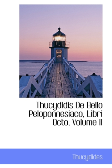 Thucydidis de Bello Peloponnesiaco, Libri Octo, Volume II, Hardback Book