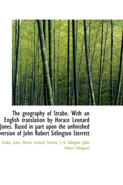 The Geography of Strabo. with an English Translation by Horace Leonard Jones, Paperback / softback Book