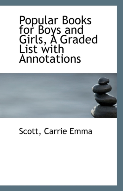 Popular Books for Boys and Girls, a Graded List with Annotations, Paperback / softback Book