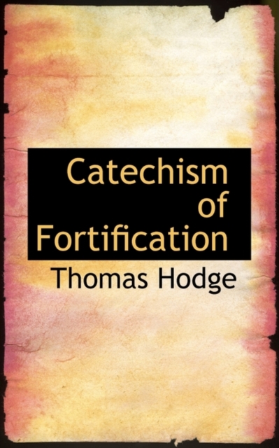 Catechism of Fortification, Paperback / softback Book