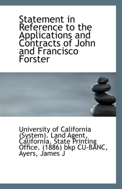 Statement in Reference to the Applications and Contracts of John and Francisco Forster, Paperback / softback Book