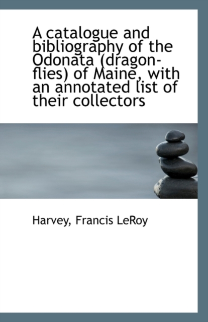 A Catalogue and Bibliography of the Odonata of Maine, Paperback / softback Book