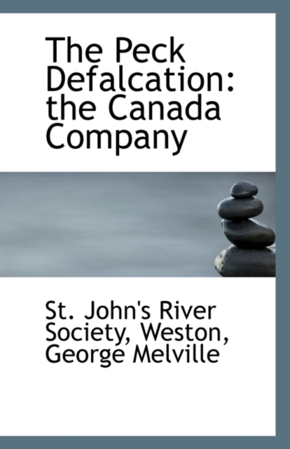 The Peck Defalcation : The Canada Company, Paperback / softback Book