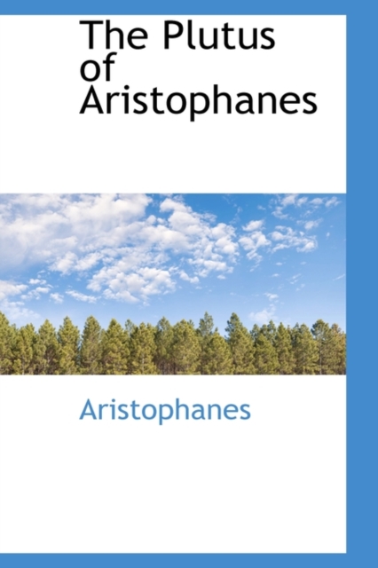 The Plutus of Aristophanes, Paperback / softback Book