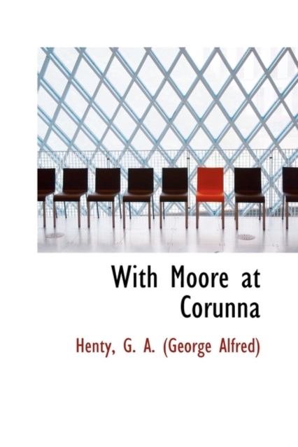 With Moore at Corunna, Hardback Book