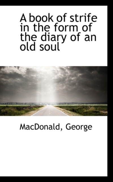 A Book of Strife in the Form of the Diary of an Old Soul, Paperback / softback Book