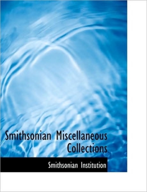 Smithsonian Miscellaneous Collections, Paperback / softback Book