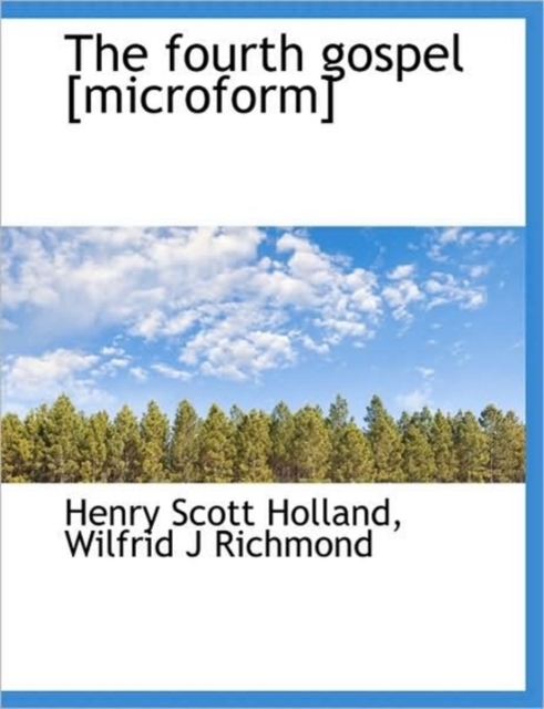 The Fourth Gospel [Microform], Hardback Book