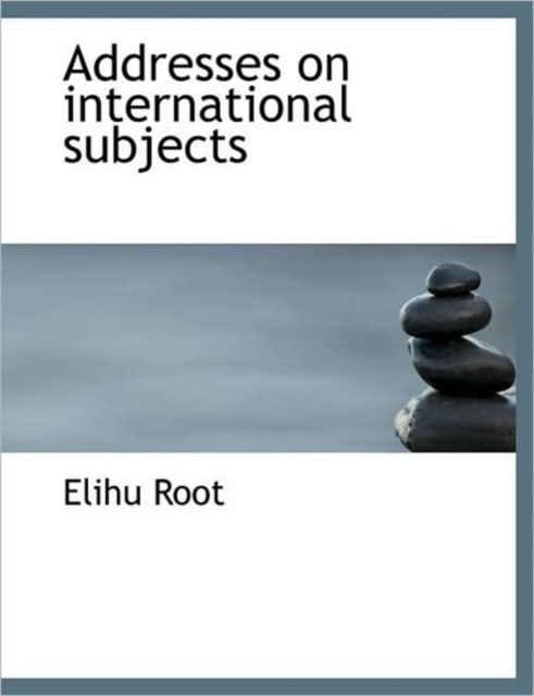 Addresses on International Subjects, Paperback / softback Book