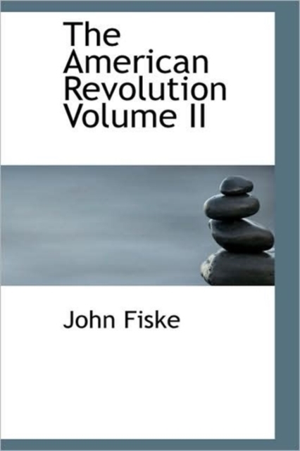 The American Revolution Volume II, Paperback / softback Book