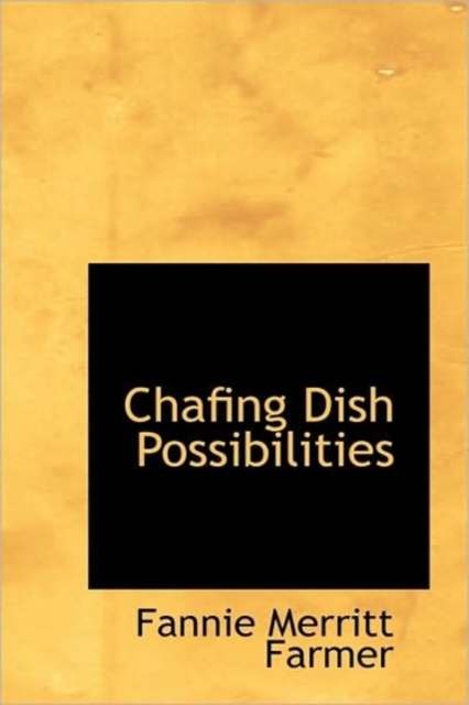 Chafing Dish Possibilities, Hardback Book