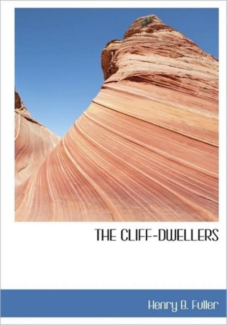 The Cliff-Dwellers, Hardback Book