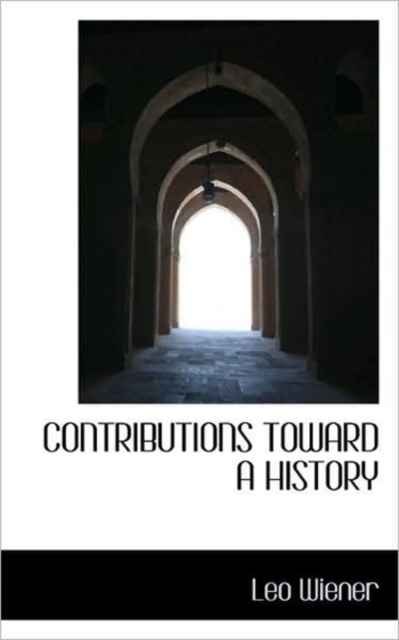 Contributions Toward a History, Hardback Book