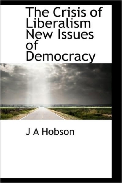 The Crisis of Liberalism New Issues of Democracy, Paperback / softback Book