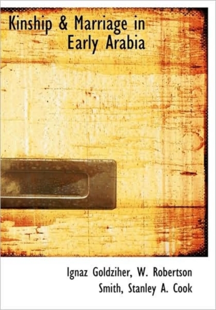 Kinship & Marriage in Early Arabia, Paperback / softback Book