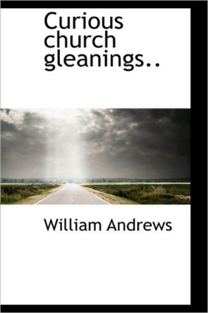 Curious Church Gleanings.., Paperback / softback Book