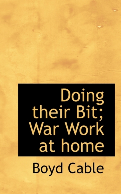 Doing Their Bit; War Work at Home, Paperback / softback Book