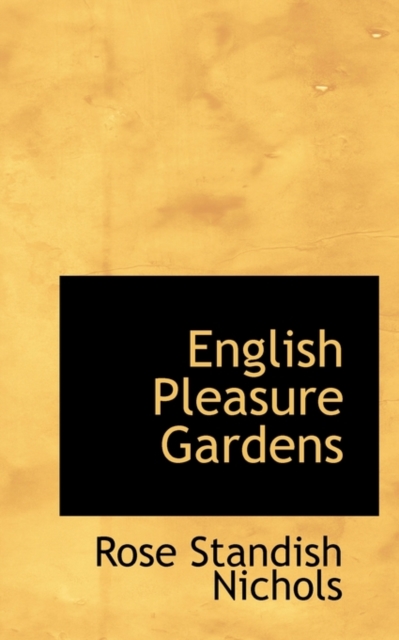 English Pleasure Gardens, Paperback / softback Book