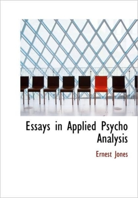 Essays in Applied Psycho Analysis, Hardback Book