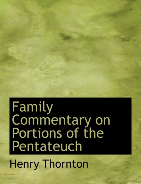 Family Commentary on Portions of the Pentateuch, Paperback / softback Book