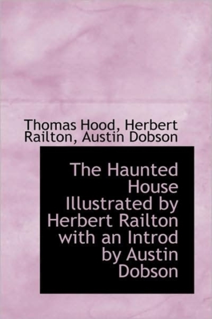The Haunted House Illustrated by Herbert Railton with an Introd by Austin Dobson, Paperback / softback Book