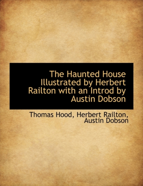 The Haunted House Illustrated by Herbert Railton with an Introd by Austin Dobson, Paperback / softback Book