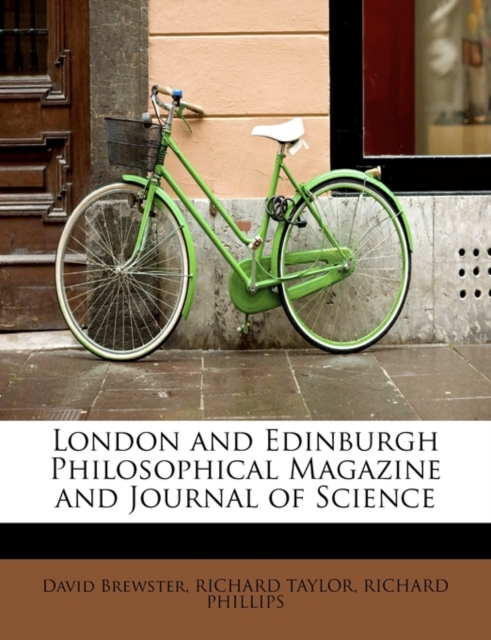 London and Edinburgh Philosophical Magazine and Journal of Science, Paperback / softback Book