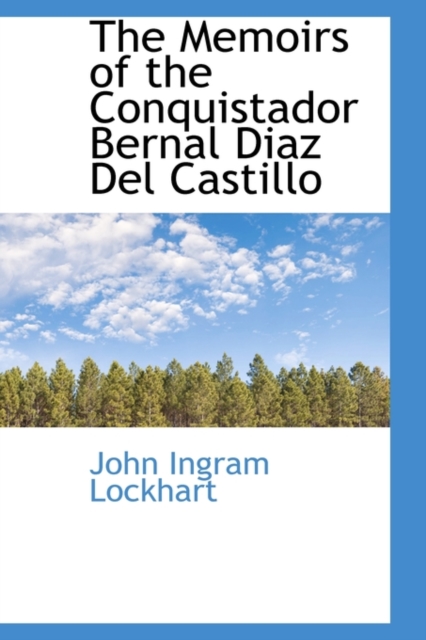The Memoirs of the Conquistador Bernal Diaz del Castillo, Volume 2, Hardback Book