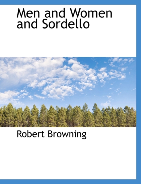 Men and Women and Sordello, Paperback / softback Book