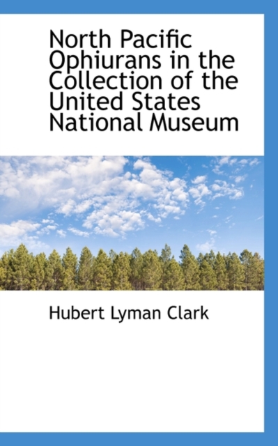 North Pacific Ophiurans in the Collection of the United States National Museum, Paperback / softback Book