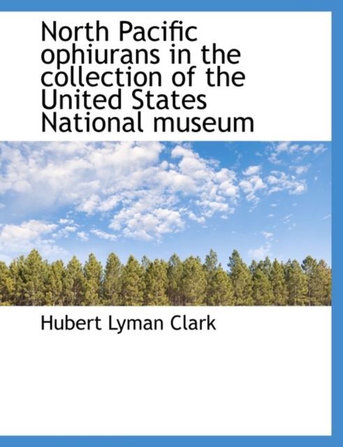 North Pacific Ophiurans in the Collection of the United States National Museum, Paperback / softback Book