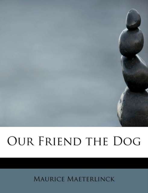 Our Friend the Dog, Paperback / softback Book