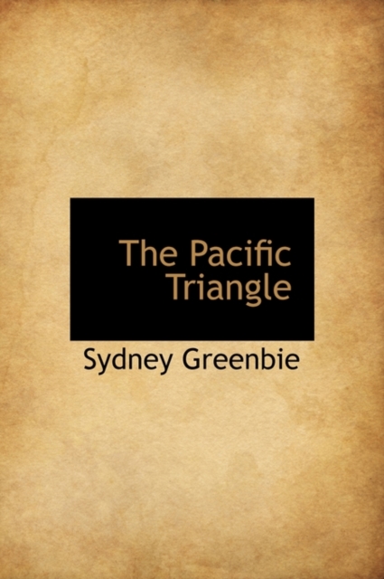 The Pacific Triangle, Paperback / softback Book