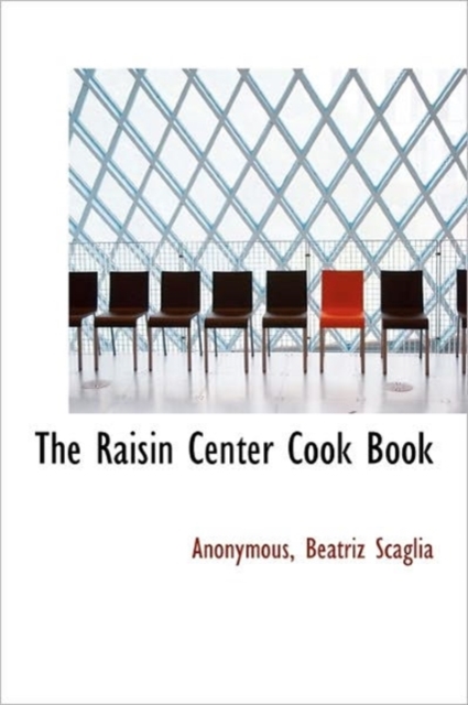 The Raisin Center Cook Book, Hardback Book