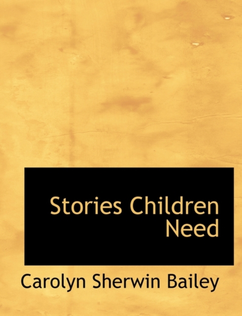 Stories Children Need, Paperback / softback Book