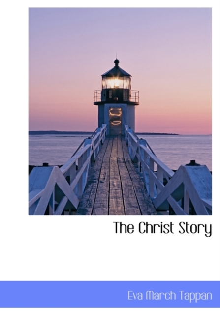 The Christ Story, Hardback Book
