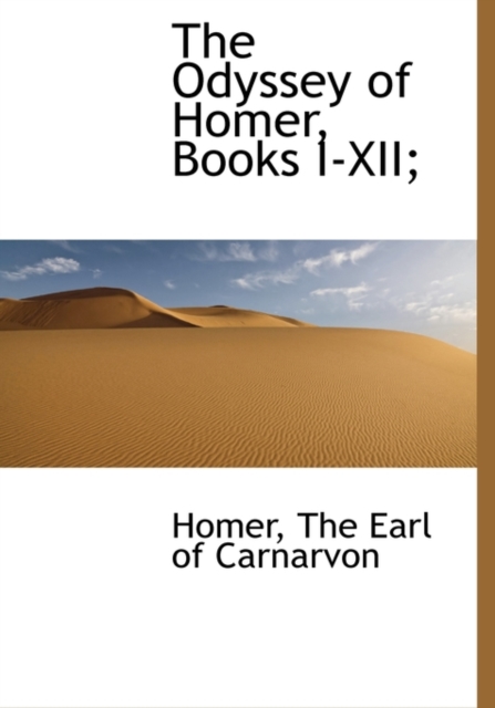 The Odyssey of Homer, Books I-XII;, Hardback Book
