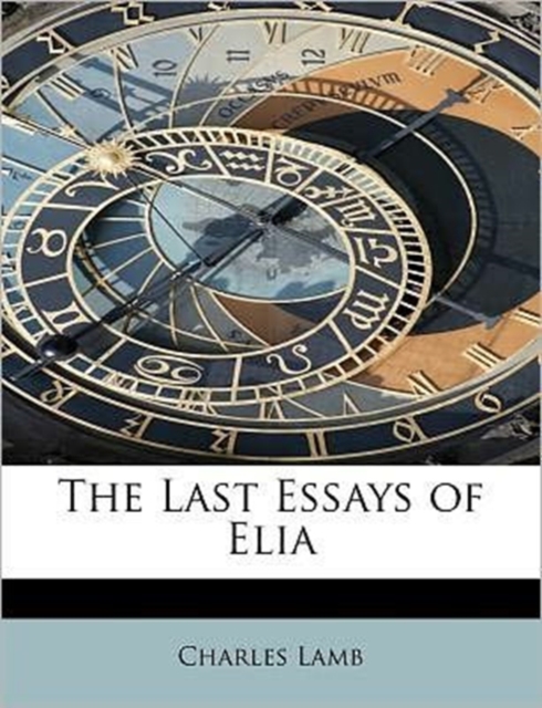The Last Essays of Elia, Paperback / softback Book