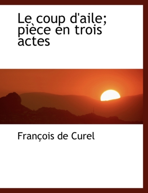 Le Coup D'Aile; Pi Ce En Trois Actes, Paperback / softback Book
