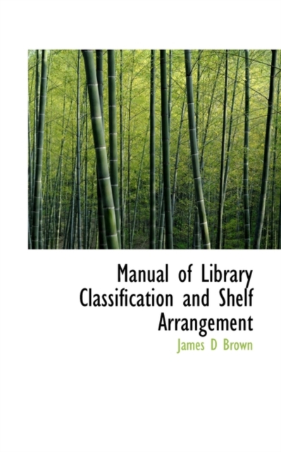 Manual of Library Classification and Shelf Arrangement, Paperback / softback Book