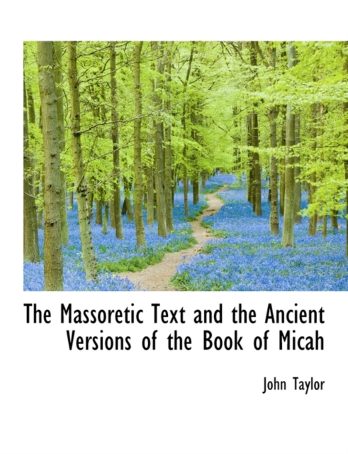 The Massoretic Text and the Ancient Versions of the Book of Micah, Paperback / softback Book