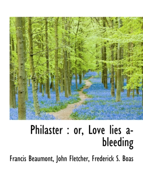 Philaster : Or, Love Lies A-Bleeding, Paperback / softback Book
