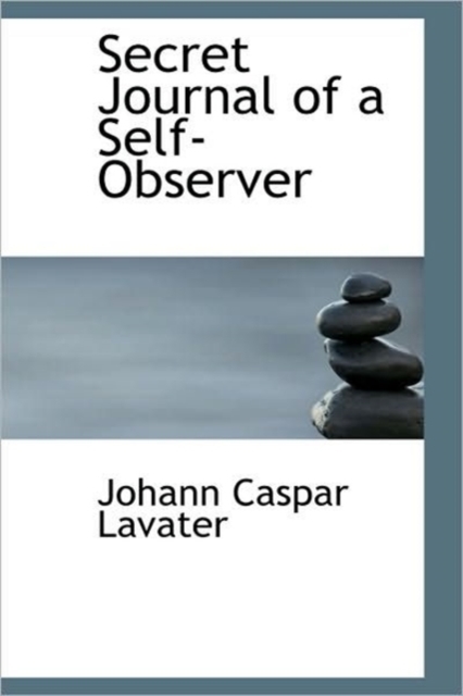 Secret Journal of a Self-Observer, Hardback Book