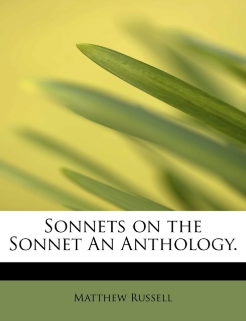 Sonnets on the Sonnet an Anthology., Paperback / softback Book