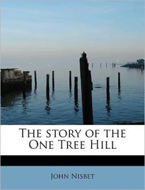 The Story of the One Tree Hill, Paperback / softback Book